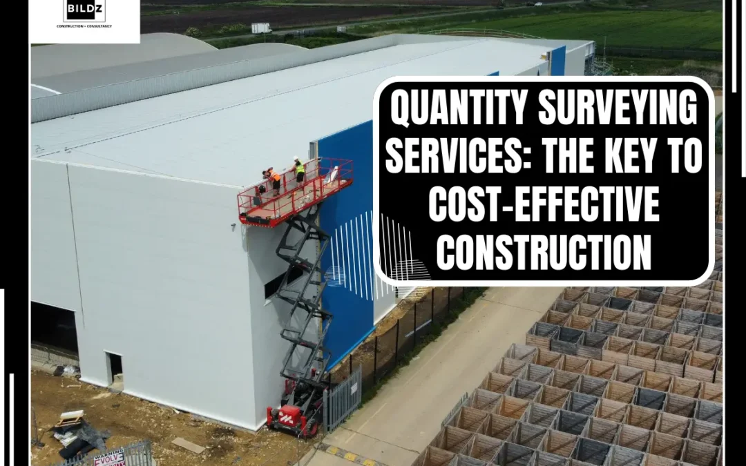Quantity Surveying Services: Managing Budgets for Construction Success